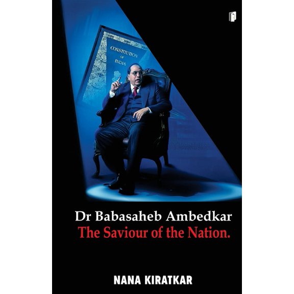 Dr Babasaheb Ambedkar The Saviour Of The Nation, (Paperback)