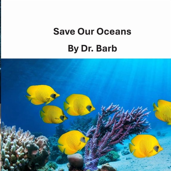 Dr. Barb Save Our Oceans: The Dr. Barb Series, (Paperback)