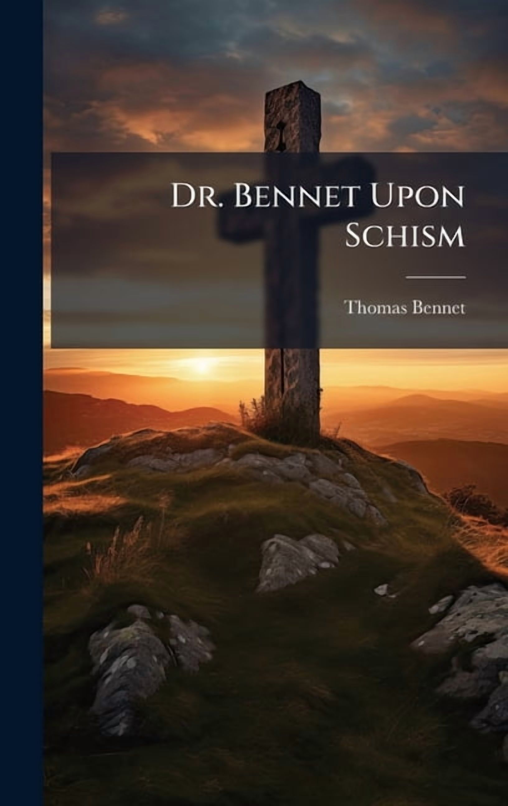 Dr. Bennet Upon Schism, (Hardcover)