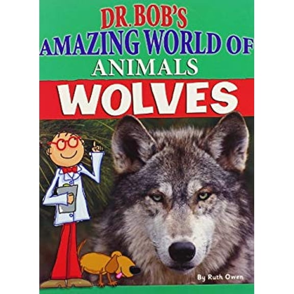 Pre-Owned Dr. Bob's Amazing World of Animals: Wolves (Hardcover)