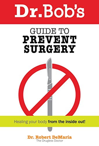 Pre-Owned Dr. Bob's Guide to Prevent Surgery by Robert DeMaria (Paperback) First Edition Textbook English