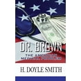 thumbnail image 1 of Dr. Brown: The American Medical Problem, (Paperback), 1 of 1