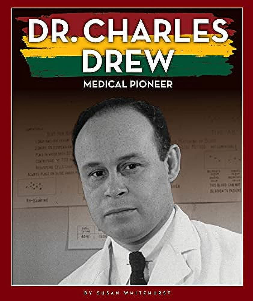 Pre-Owned Dr. Charles Drew : Medical Pioneer 9781503854451 - Walmart.com