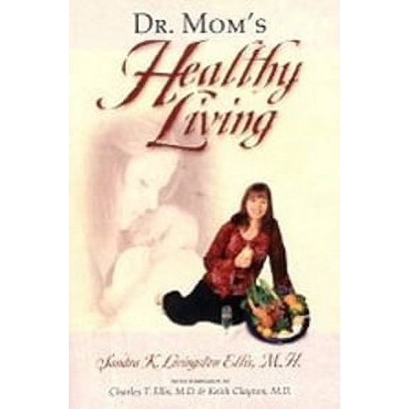 Pre-Owned Dr. Christophers Dr. Mom's Healthy Living Book 1 ct.