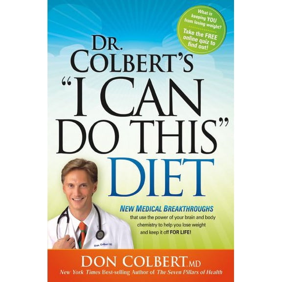 Pre-Owned Dr Colbert's I Can Do This Diet: New Medical Breakthroughs That Use the Power of Your Brain and Body Chemistry to Help You Lose Weight and Keep It Off (Paperback) 1616382678 9781616382674