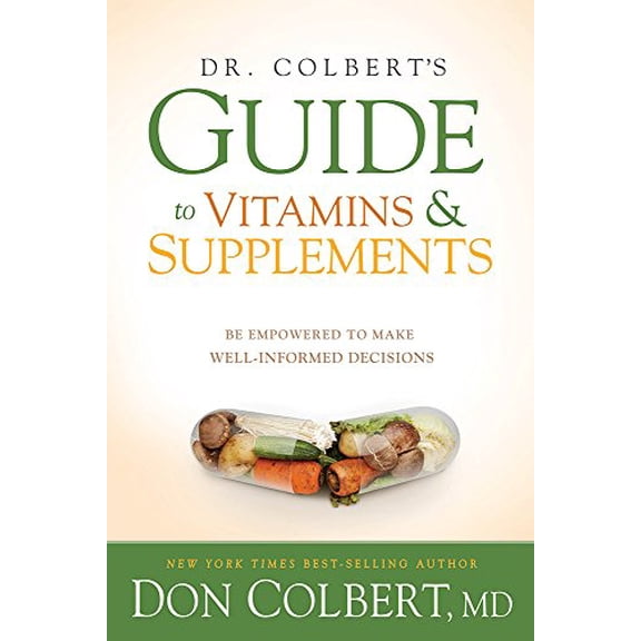 Pre-Owned Dr. Colbert's Guide to Vitamins and Supplements: Be Empowered to Make Well-Informed Decisions (Paperback) 1629987638 9781629987637