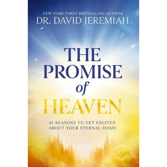 Dr. David Jeremi Promise of Heaven: 31 Reasons to Get Excited About Your Eternal Ho (Paperback)