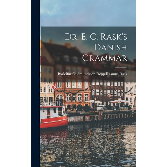 Dr. E. C. Rask's Danish Grammar, (Hardcover)
