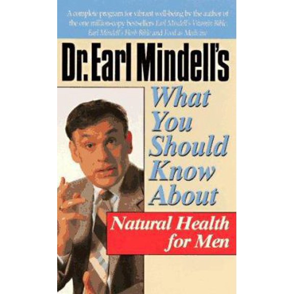 Pre-Owned Dr. Earl Mindell's What You Should Know about Natural Health for Men (Paperback) 0879837535 9780879837532