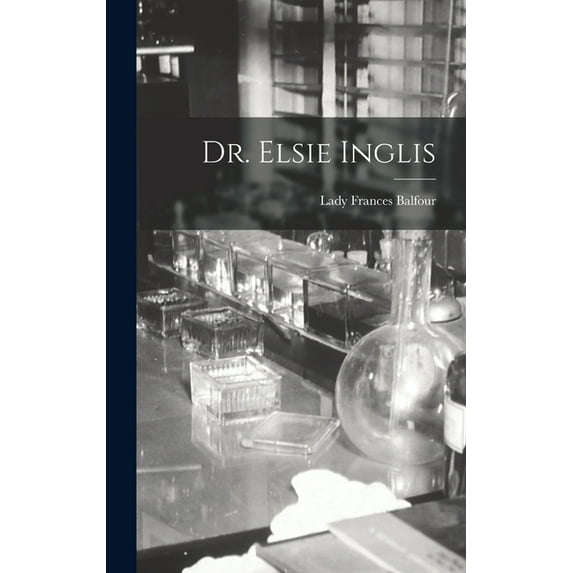 Dr. Elsie Inglis (Hardcover)