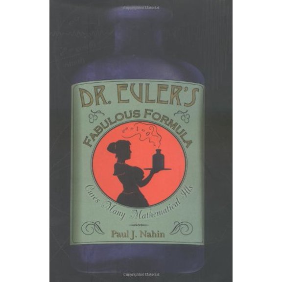 Pre-Owned Dr. Euler's Fabulous Formula: Cures Many Mathematical Ills (Hardcover) 0691118221 9780691118222