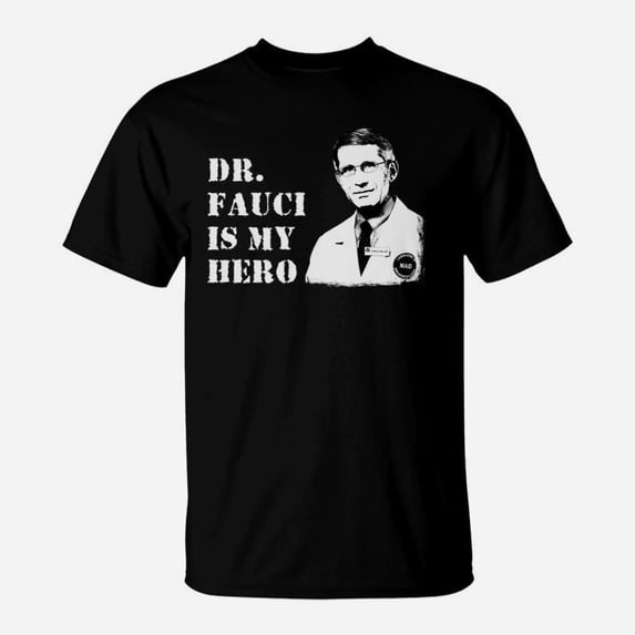 Dr Fauci Is My Hero TShirt