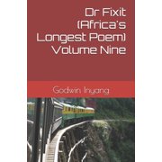 Dr Fixit Africas Longest Poem Dr Fixit Africas Longest Poem Volume Nine, Book 9, Paperback