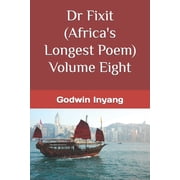 Dr Fixit Africas Longest Poem Volume Eight, Paperback
