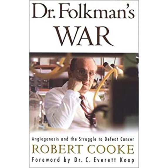 Pre-Owned Dr. Folkman's War: Angiogenesis and the Struggle to Defeat Cancer (Hardcover) 0375502440 9780375502446