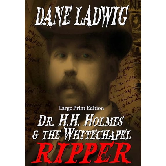 Dr. H.H. Holmes & The Whitechapel Ripper (Large Print) (Paperback)(Large Print)