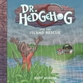 thumbnail image 1 of Dr Hedgehog Dr Hedgehog and the Island Rescue, Book 1, (Paperback), 1 of 1