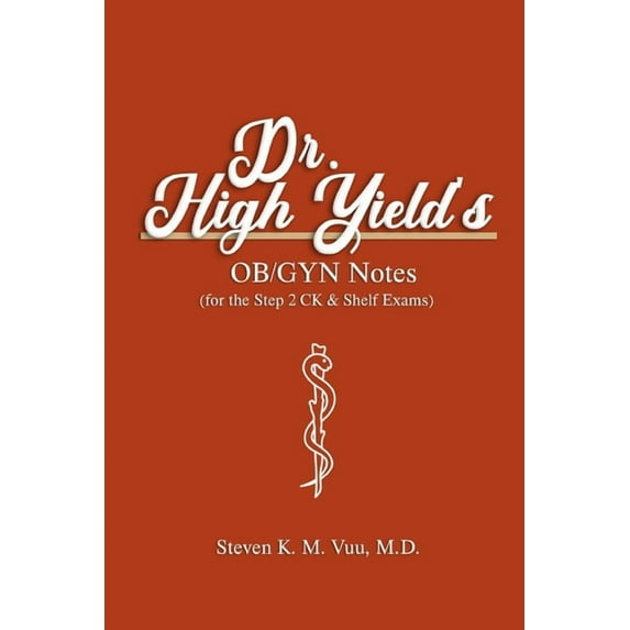 Dr. High Yield's OB/GYN Notes (for the Step 2 CK & Shelf Exams) (Paperback)