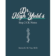 Dr. High Yields Step 2 CK Notes, Paperback