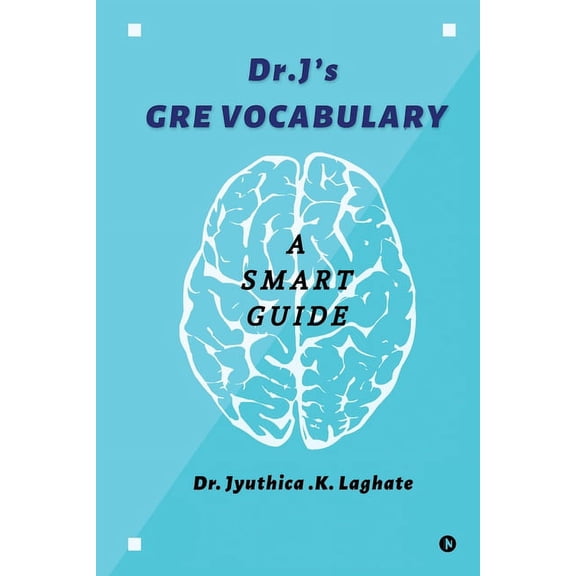 Dr.J's GRE Vocabulary: A Smart Guide, (Paperback)