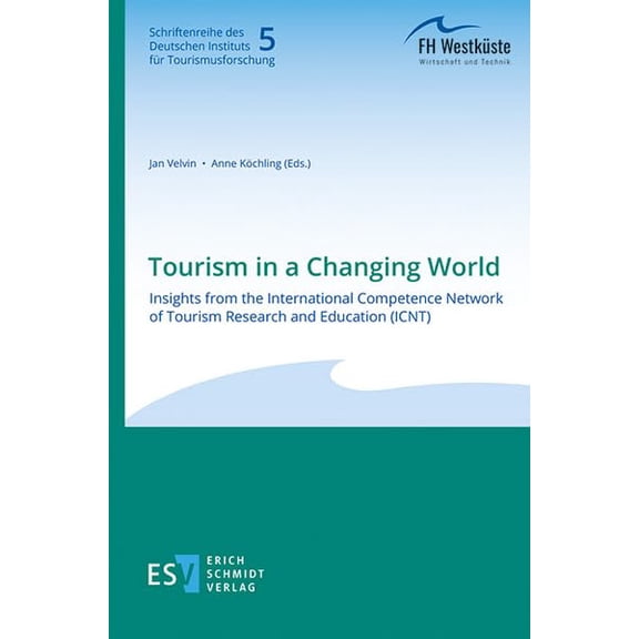 Dr. Jan Velvin, Tourism in a Changing World: Insights from the International Compet (Paperback)