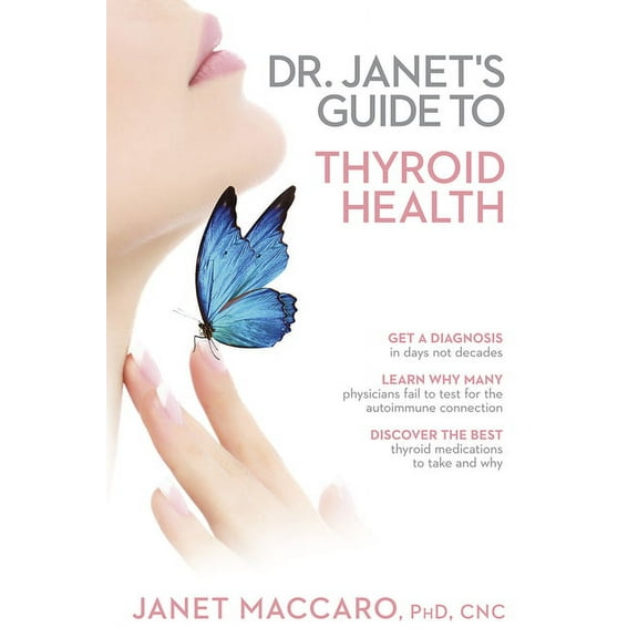 Dr. Janet's Guide to Thyroid Health, (Paperback)