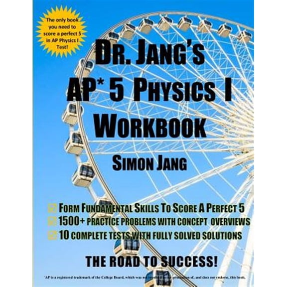 Dr. Jang's AP* 5 Physics I Workbook