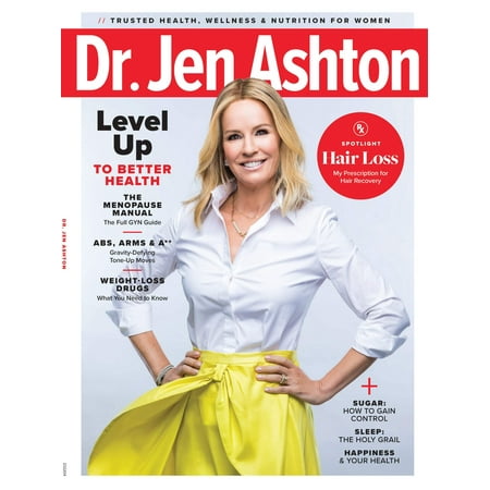 Dr. Jen Ashton - 1st Edition: Level Up To Better Health, How To Gain Control Over Sugar, Hair Recovery, Gravity-Defying Toning Exercises, Weight-Loss Drugs, Full GYN Guide, Sleep, Happiness More!