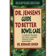 Dr. Jensens Guide to Better Bowel Care A Complete Program for Tissue Cleansing Through Bowel Management, Paperback