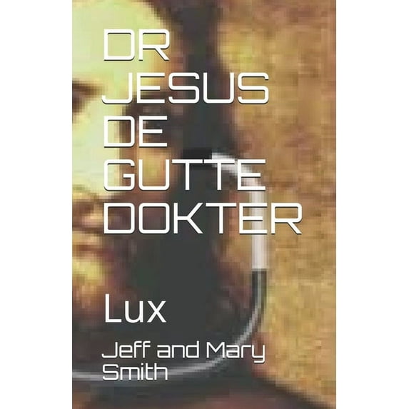 Dr Jesus de Gutte Dokter: Lux (Paperback)