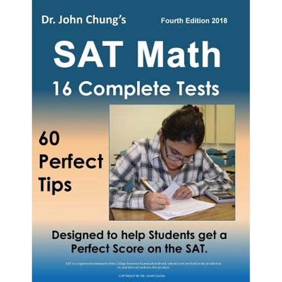 Pre-Owned Dr. John Chung's SAT Math Fourth Edition: 60 Perfect Tips and 16 Complete Practice Tests (Paperback) 197452602X 9781974526024