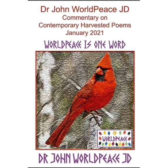 Dr John WorldPeace JD Commentary on Contemporary Harvested Poems January 2021 (Paperback)