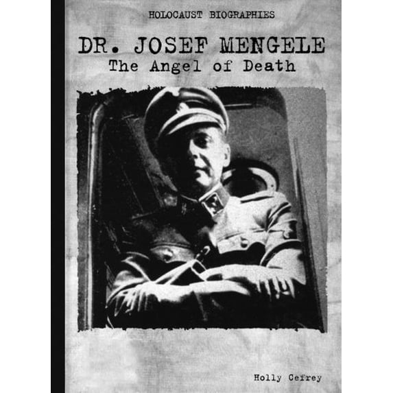 Pre-Owned Dr. Josef Mengele : The Angel of Death (Library Binding) 9780823933747