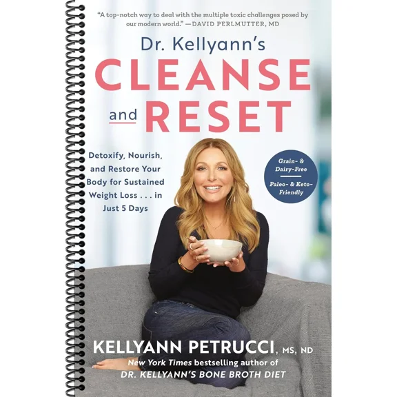 Dr. Kellyann's Cleanse and Reset: Detoxify, Nourish, and Restore Your Body for Sustained Weight Loss...in Just 5 Days (Spiral-bound)