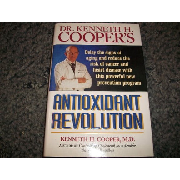 Pre-Owned Dr. Kenneth H. Cooper's Antioxidant Revolution (Hardcover) 0785283137 9780785283133