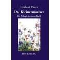 thumbnail image 1 of Dr. Kleinermacher: Die Trilogie in einem Buch: / Dr. Kleinermacher führt Dieter in die Welt / Erlebnisse zwischen Keller und Dach / Abenteuer in Dr. Kleinermachers Garten (Hardcover), 1 of 1