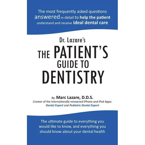 Dr. Lazare's the Patient's Guide to Dentistry (Hardcover)