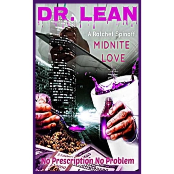 Dr Lean: No Prescription No Problem (Paperback) by Midnite Love