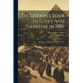 thumbnail image 1 of Dr. Liddon's Tour In Egypt And Palestine In 1886: Being Letters Descriptive Of The Tour (Paperback), 1 of 1