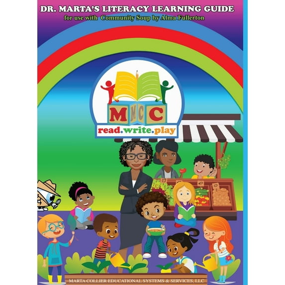 Dr. Marta's Literacy Learning Guide For Use With Community Soup by Alma Fullerton, (Hardcover)