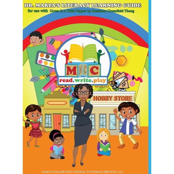 Dr. Marta's Literacy Learning Guide For Use With Green Is a Chile Pepper by Roseanne Greenfield Thong, (Hardcover)
