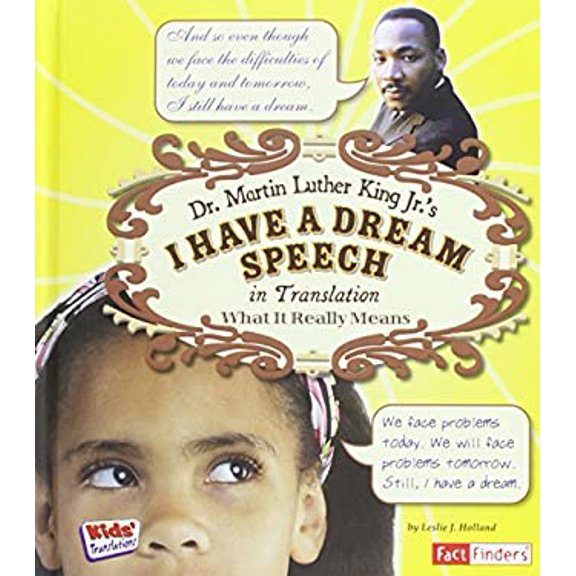 Pre-Owned Dr. Martin Luther King Jr. 's I Have a Dream Speech in Translation : What It Really Means (Library Binding) 9781429627931