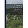 thumbnail image 1 of Dr. Martin Luther der deutsche Reformator (Paperback), 1 of 1