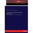 thumbnail image 1 of Dr. Martin Luthers sÃ¤mmtliche Werke in beiden Originalsprachen: nach den Ã¤ltesten Ausgaben kritisch und historische bear, (Paperback), 1 of 1