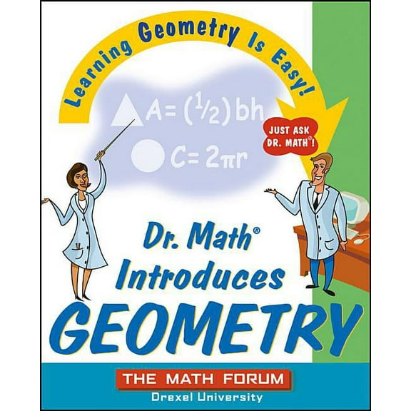 Dr. Math Introduces Geometry: Learning Geometry Is Easy! Just Ask Dr. Math!, (Paperback)