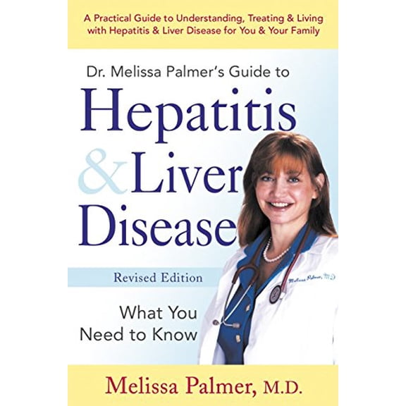 Pre-Owned Dr. Melissa Palmer's Guide to Hepatitis & Liver Disease: What You Need to Know (Paperback) 1583331883 9781583331880
