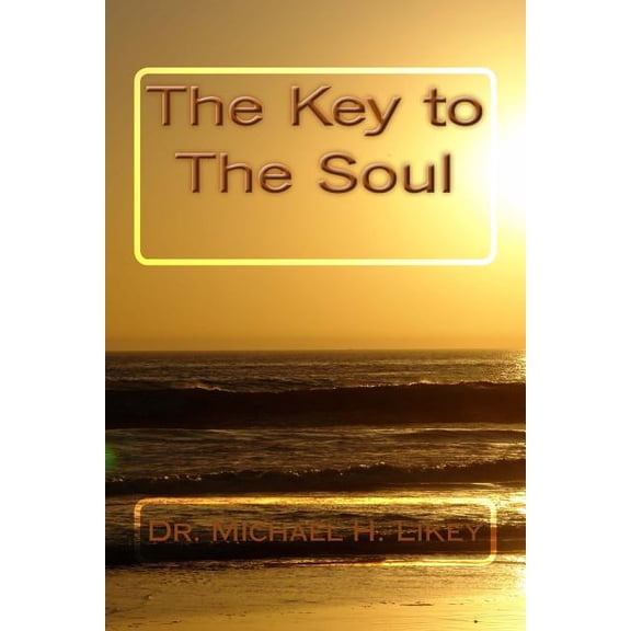 Dr. Michael's The Key to the Soul, (Paperback)
