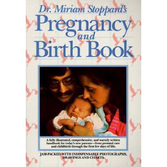 Pre-Owned Dr. Miriam Stoppard's Pregnancy and Birth Book (Paperback) 0345319087 9780345319081