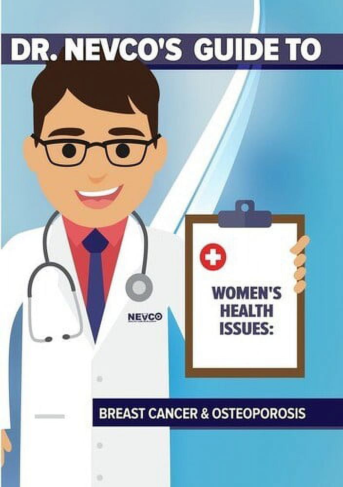 Dr. Nevco's Guide to Women's Health Issues: Breast Cancer AndOsteoporosis (DVD)