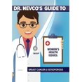 thumbnail image 1 of Dr. Nevco's Guide to Women's Health Issues: Breast Cancer AndOsteoporosis (DVD), 1 of 1
